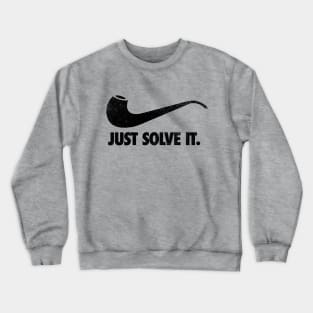 just solve it Crewneck Sweatshirt